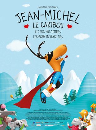 Jean-Michel le caribou et les histoires d'amour interdites